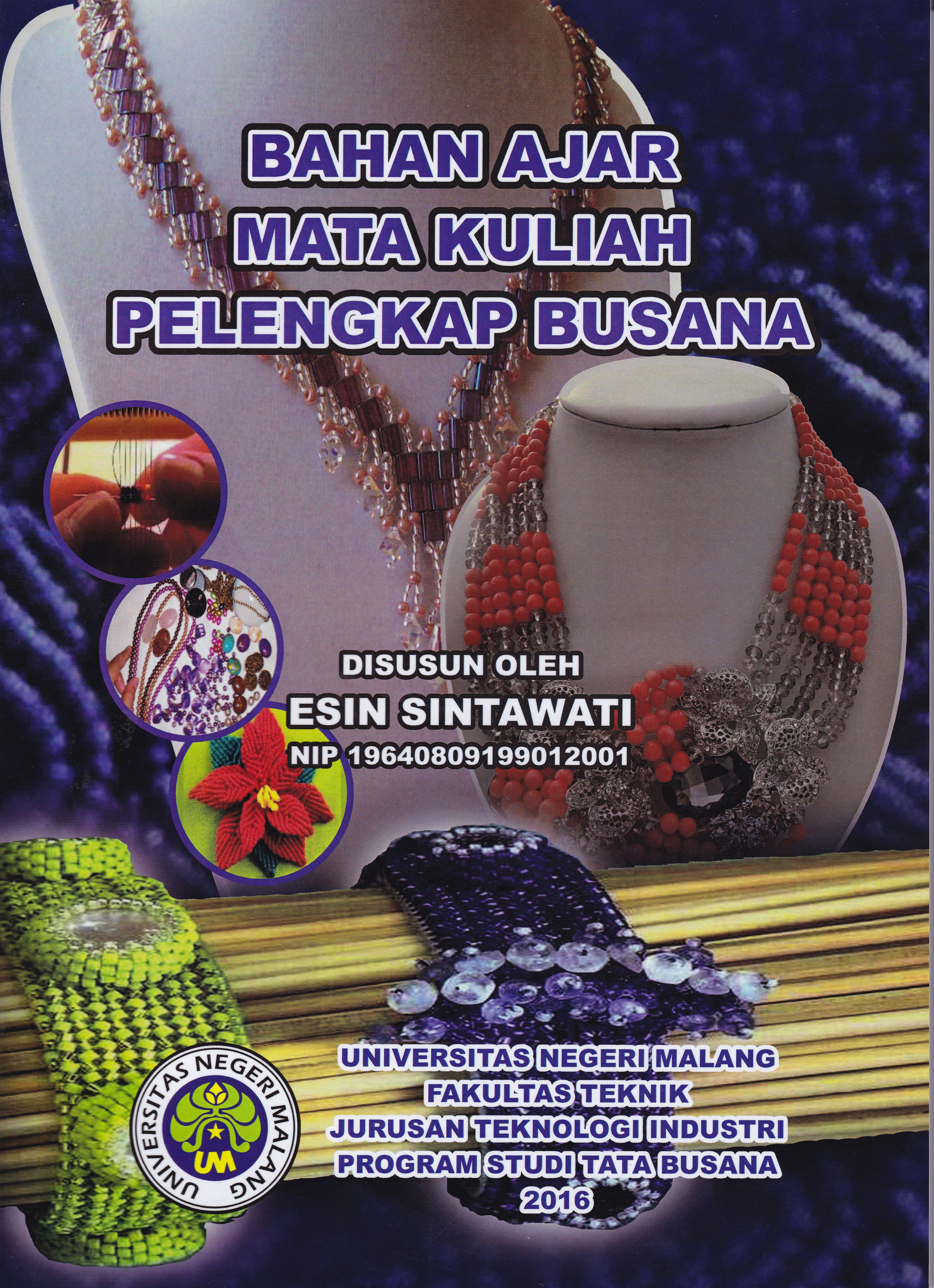 Buku “Bahan Ajar Mata Kuliah Pelengkap Busana” oleh Dra. Esin Sintawati, M.Pd.